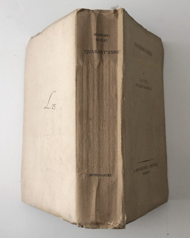 QUARANT'ANNI LA VITA DI KLIM SAMGHIN Massimo Gorki 1931 Mondadori …