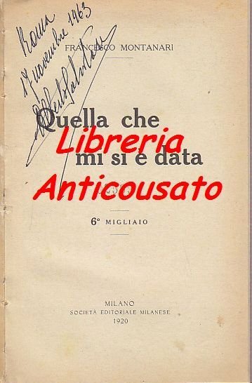 QUELLA CHE MI SI È DATA di Francesco Montanari 1920 …