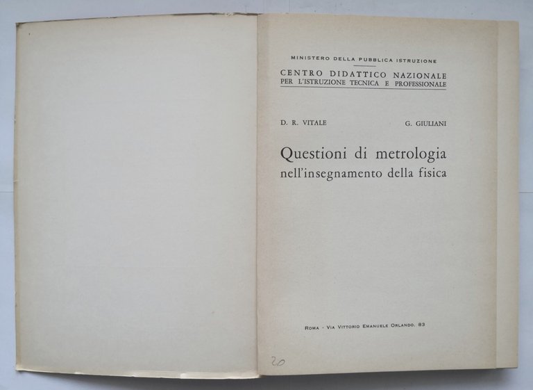QUESTIONI DI METROLOGIA NELL'INSEGNAMENTO DELLA FISICA Vitale Giuliani 1965 libr