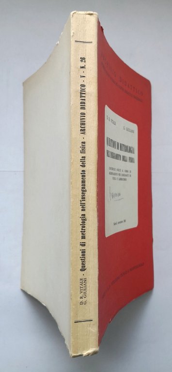 QUESTIONI DI METROLOGIA NELL'INSEGNAMENTO DELLA FISICA Vitale Giuliani 1965 libr