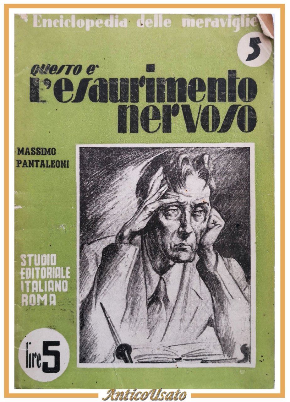 QUESTO È L'ESAURIMENTO NERVOSO di Massimo Pantaleoni 1944 Libro Studio …