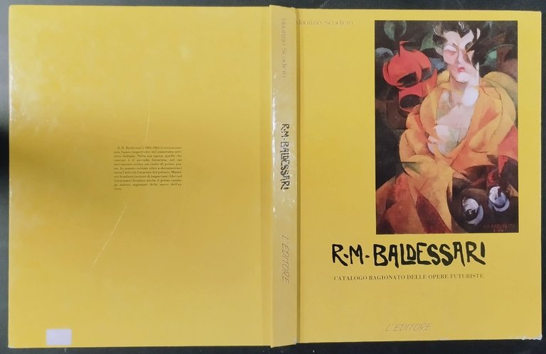 R M BALDESSARI OPERE FUTURISTE di Maurizio Scudiero 1989 L'Editore …