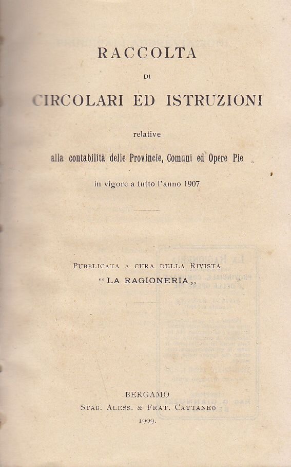 RACCOLTA DI CIRCOLARI ED ISTRUZIONI CONTABILITA' PROVINCIE COMUNI 1909 libro