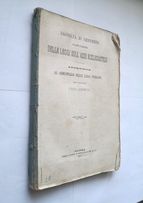RACCOLTA DI SENTENZE IN APPLICAZIONE DELLE LEGGI SULL'ASSE ECCLESIASTICO 1869