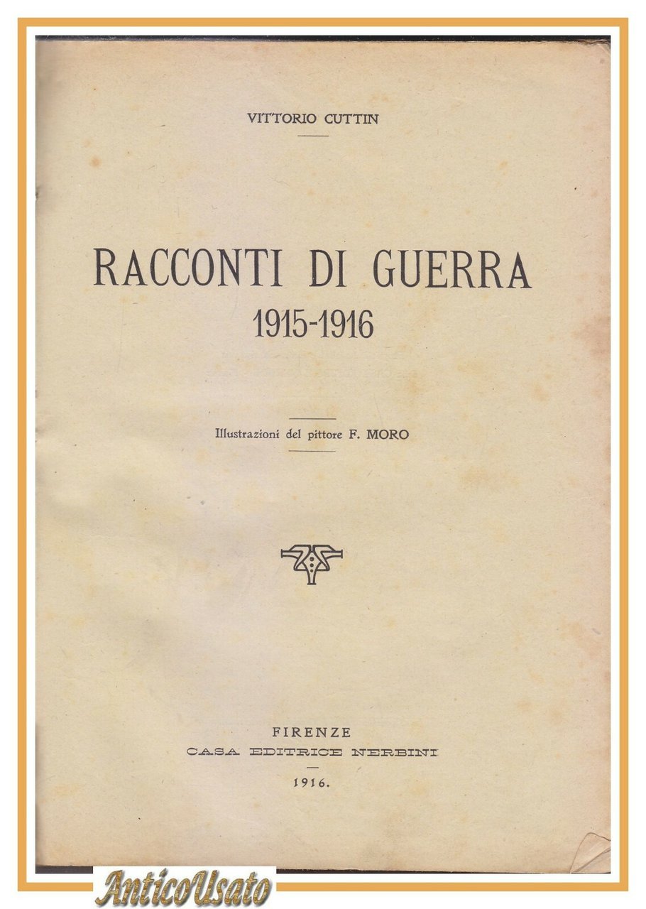 RACCONTI DI GUERRA 1915 1916 di Vittorio Cuttin.- Nerbini libro …