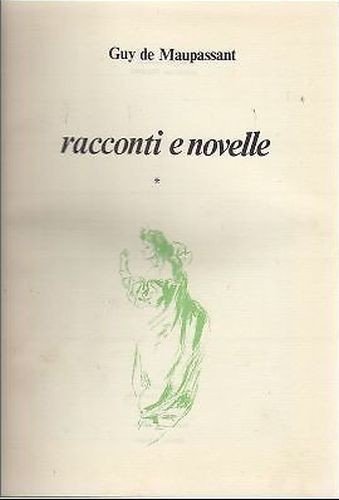 Racconti e Novelle di Guy de Maupassant 1967 Libro Illustrato …