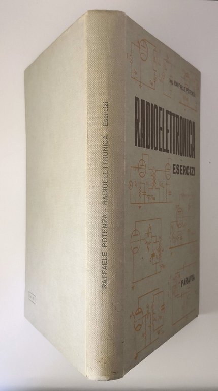 RADIOELETTRONICA Esercizi di Raffaele Potenza 1963 Paravia Libro Manuale
