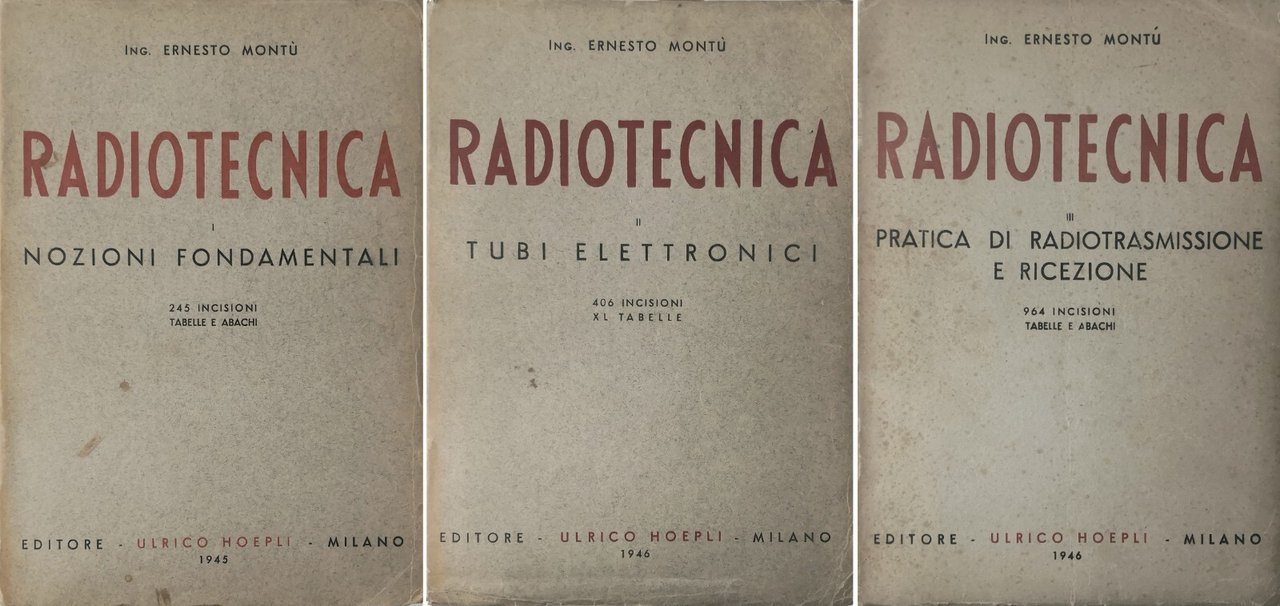 RADIOTECNICA di Ernesto Montù 3 VOLUMI 1945 Hoepli Libro manuale …