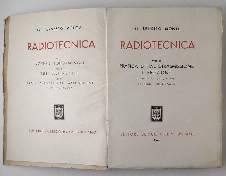 RADIOTECNICA di Ernesto Montù 3 VOLUMI 1945 Hoepli Libro manuale …