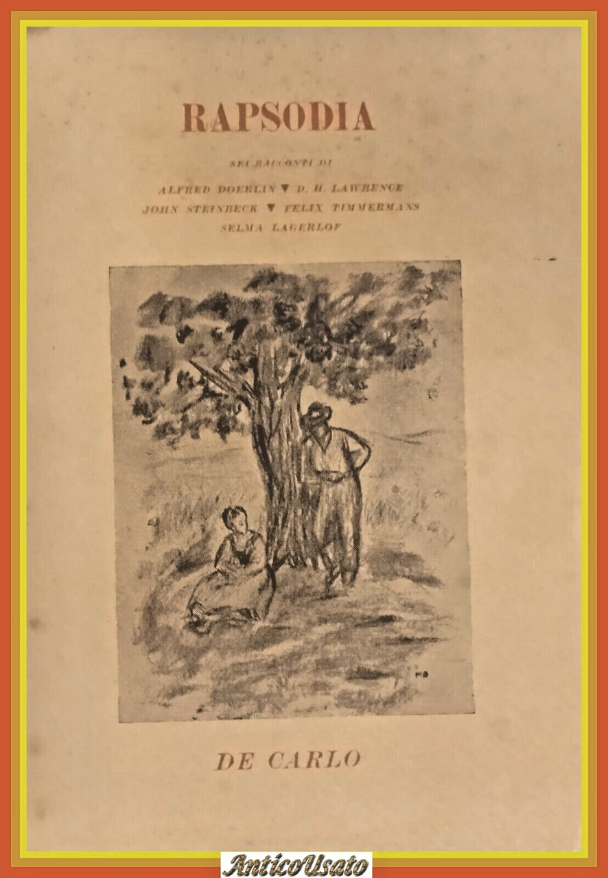 RAPSODIA 6 RACCONTI DI DOEBLIN LAWRENCE STEINBEK TIMMERMANS LAGERLOF 1946 …