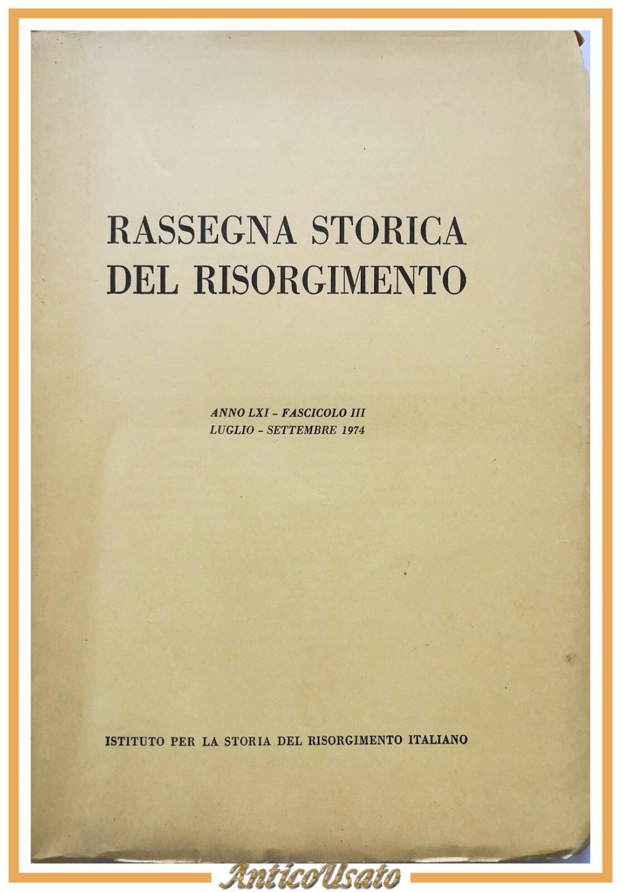 RASSEGNA STORICA DEL RISORGIMENTO fascicolo 3 luglio settembre 1974 rivista