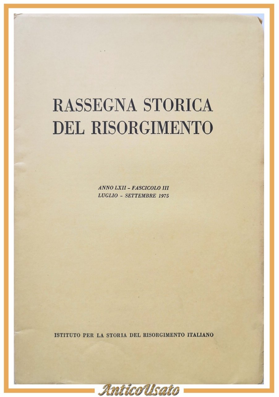 RASSEGNA STORICA DEL RISORGIMENTO fascicolo 3 luglio settembre 1975 rivista