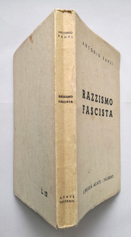 RAZZISMO FASCISTA di Antonio Banzi 1939 Libreria Agate libro
