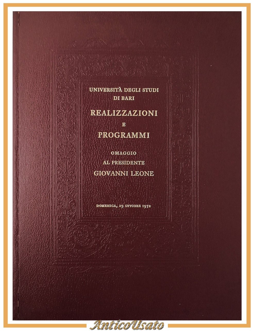 REALIZZAZIONI E PROGRAMMI 1973 omaggio al presidente Leone Università Bari …