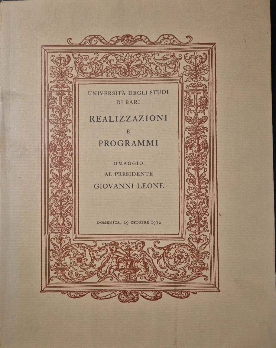 REALIZZAZIONI E PROGRAMMI 1973 omaggio presidente Leone Università Bari Libro
