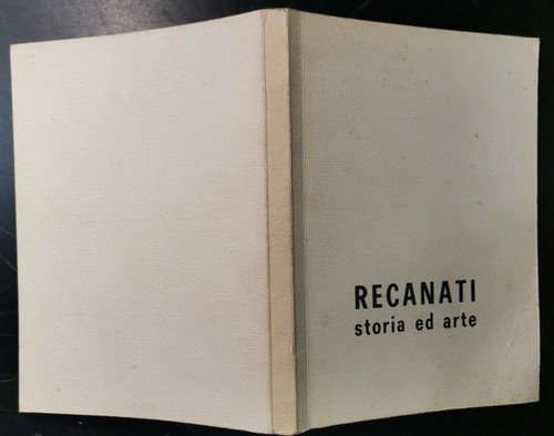 RECANATI STORIA ED ARTE di Luigi Rosino Varinelli 1979 Tipografia …