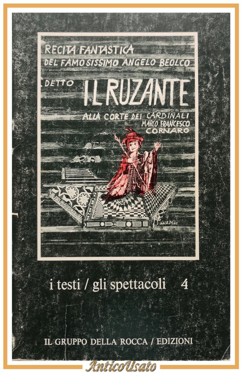 RECITA DI ANGELO BEOLCO DETTO IL RUZANTE 1982 Gruppo della …