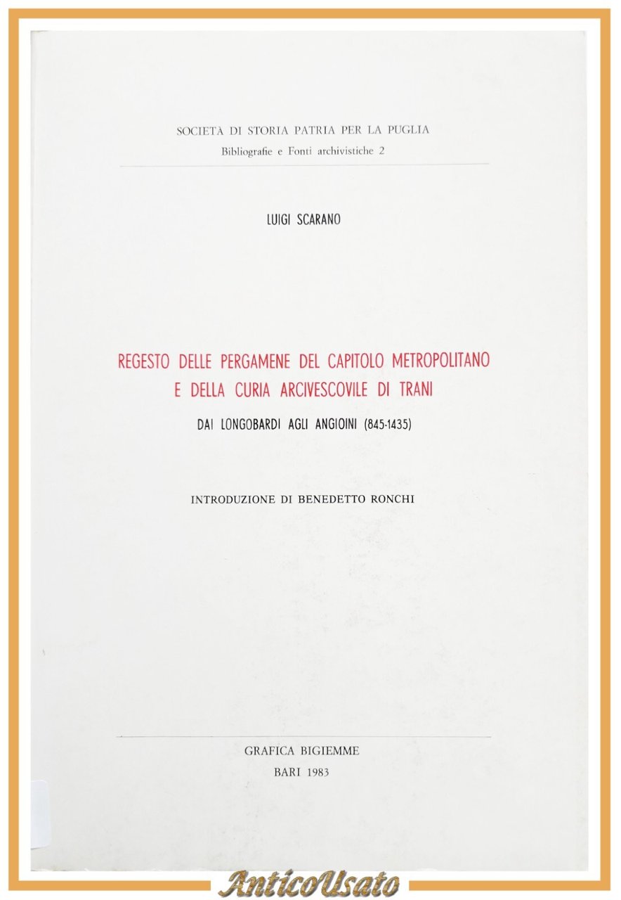 REGESTO DELLE PERGAMENE DEL CAPITOLO METROPOLITANO di Luigi Scarano 1983 …