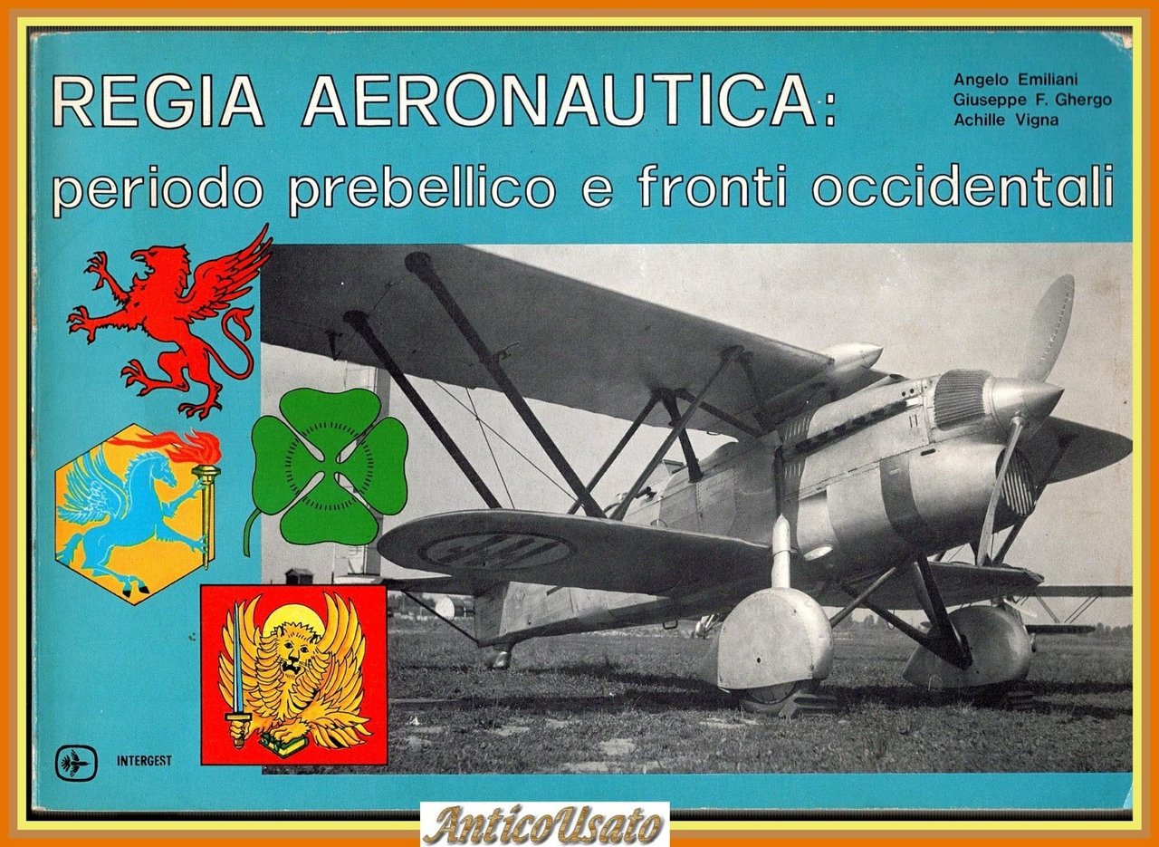 REGIA AERONAUTICA PERIODO PREBELLICO FRONTI OCCIDENTALI di Emiliani Vigna Libro | Immagine principale