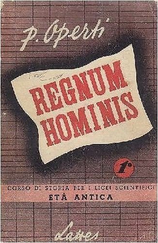 REGNUM HOMINIS corso di storia liceo scientifico volume I età …