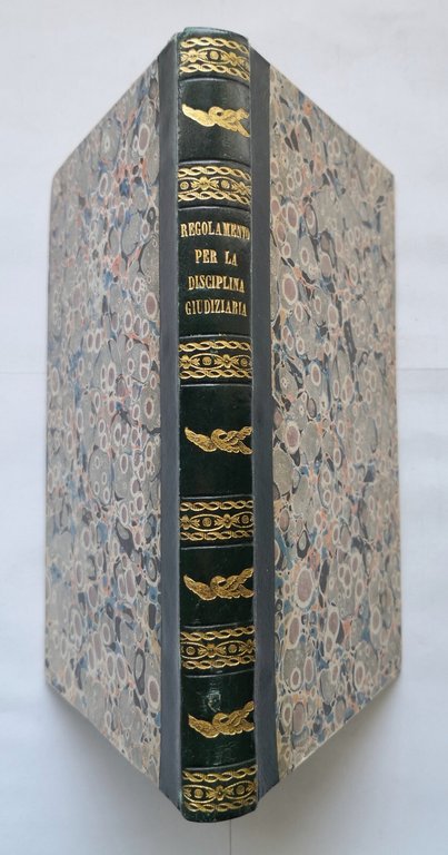 REGOLAMENTO PER LA DISCIPLINA DELLE AUTORITÀ GIUDIZIARIE 1828 Regno Due …