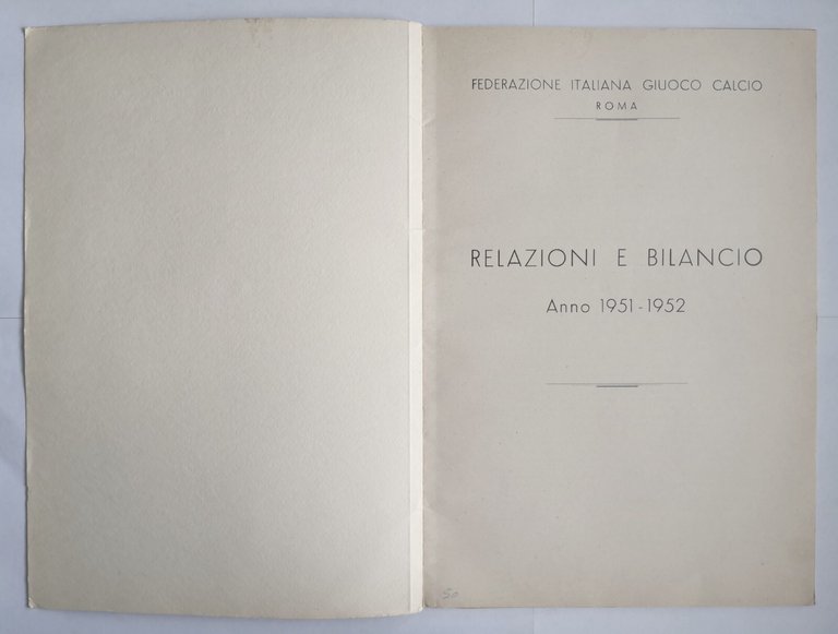 RELAZIONI E BILANCIO ANNO 1951 1952 Federazione Italiana Giuoco Calcio …