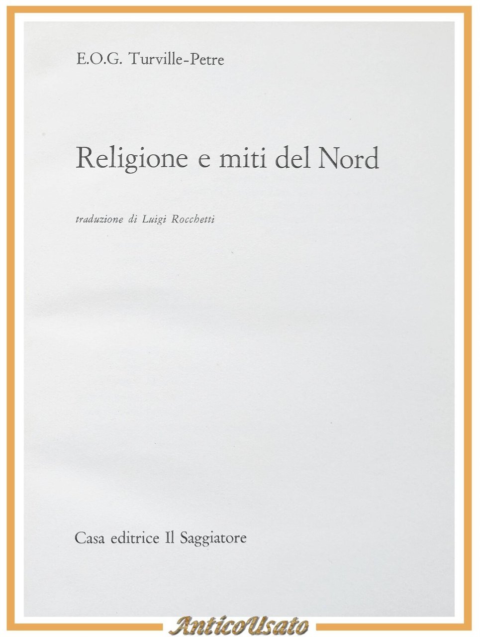 RELIGIONE E MITI DEL NORD di Turville Petre 1964 Il …