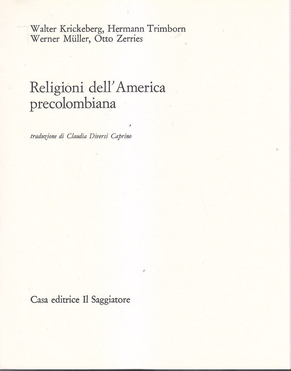 RELIGIONI DELL'AMERICA PRECOLOMBIANA di Krickeberg Trimborn 1966 Saggiatore libr