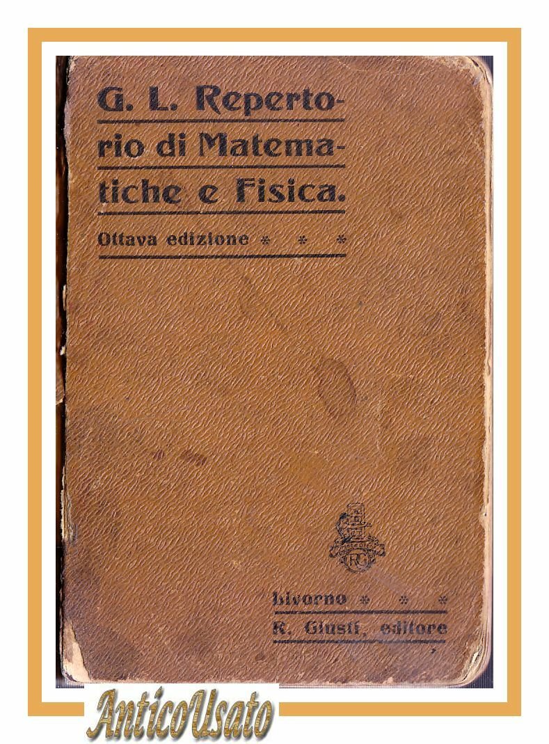 REPERTORIO DI MATEMATICHE E FISICA ELEMENTARI 1914 Giusti libro tascabile …