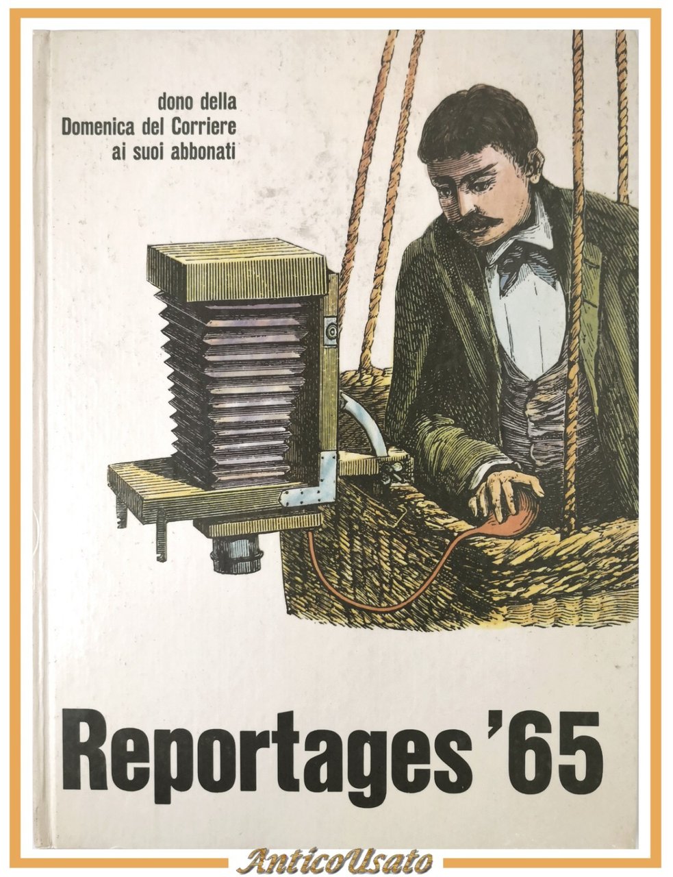 REPORTAGES '65 Domenica del Corriere della Sera 1965 Libro dono …