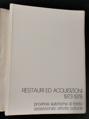 RESTAURI ED ACQUISIZIONI 1973 1978 catalogo della mostra Trento libro …
