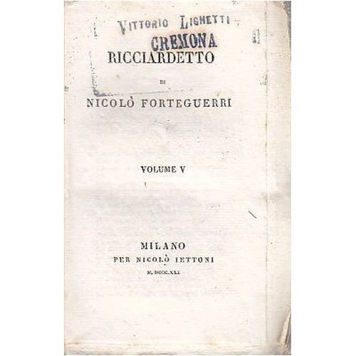 RICCIARDETTO VOLUME 5 di Niccolò Forteguerri 1830 Nicolò Bettoni Libro …