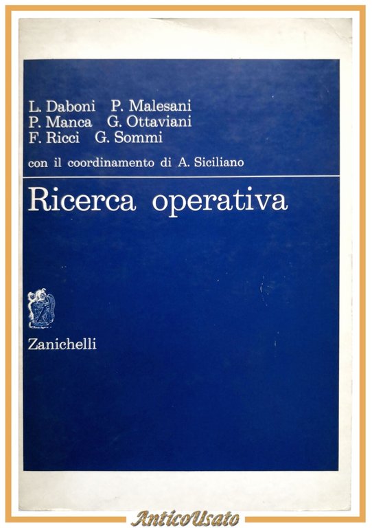 RICERCA OPERATIVA di Daboni Malesani Manca Ottaviani 1982 Zanichelli Libro