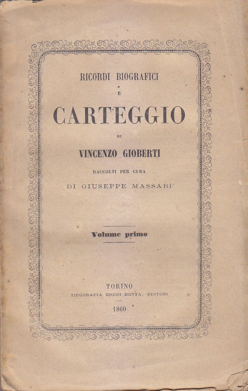 RICORDI BIOGRAFICI E CARTEGGIO di Vincenzo Gioberti 2 Volumi 1860 …