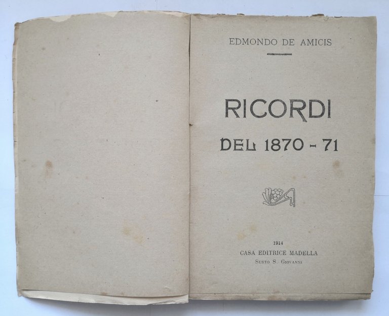RICORDI DEL 1870 1871 di Edmondo De Amicis 1914 Madella …