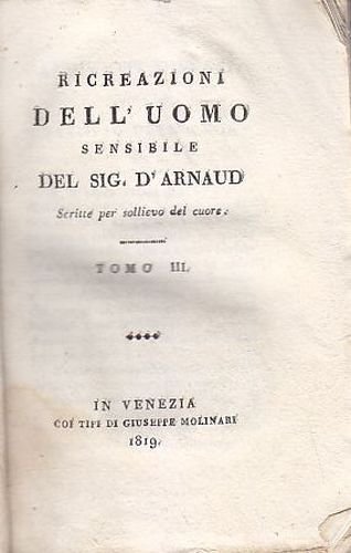 Ricreazioni Dell’Uomo Sensibile Tomo III di D’Arnaud 1819 Libro Antico