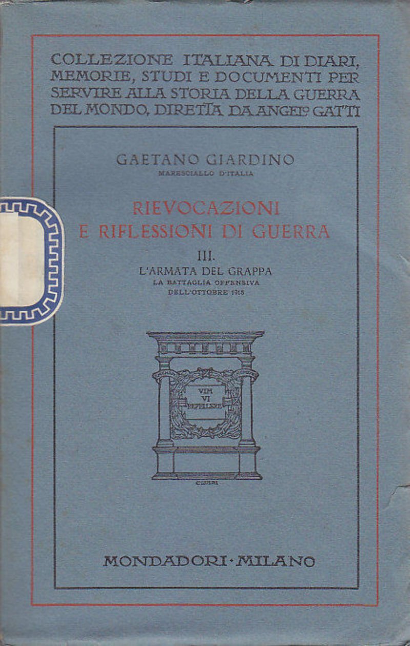 RIEVOCAZIONI E RIFLESSIONI DI GUERRA Volume 3 di Gaetano Giardino …
