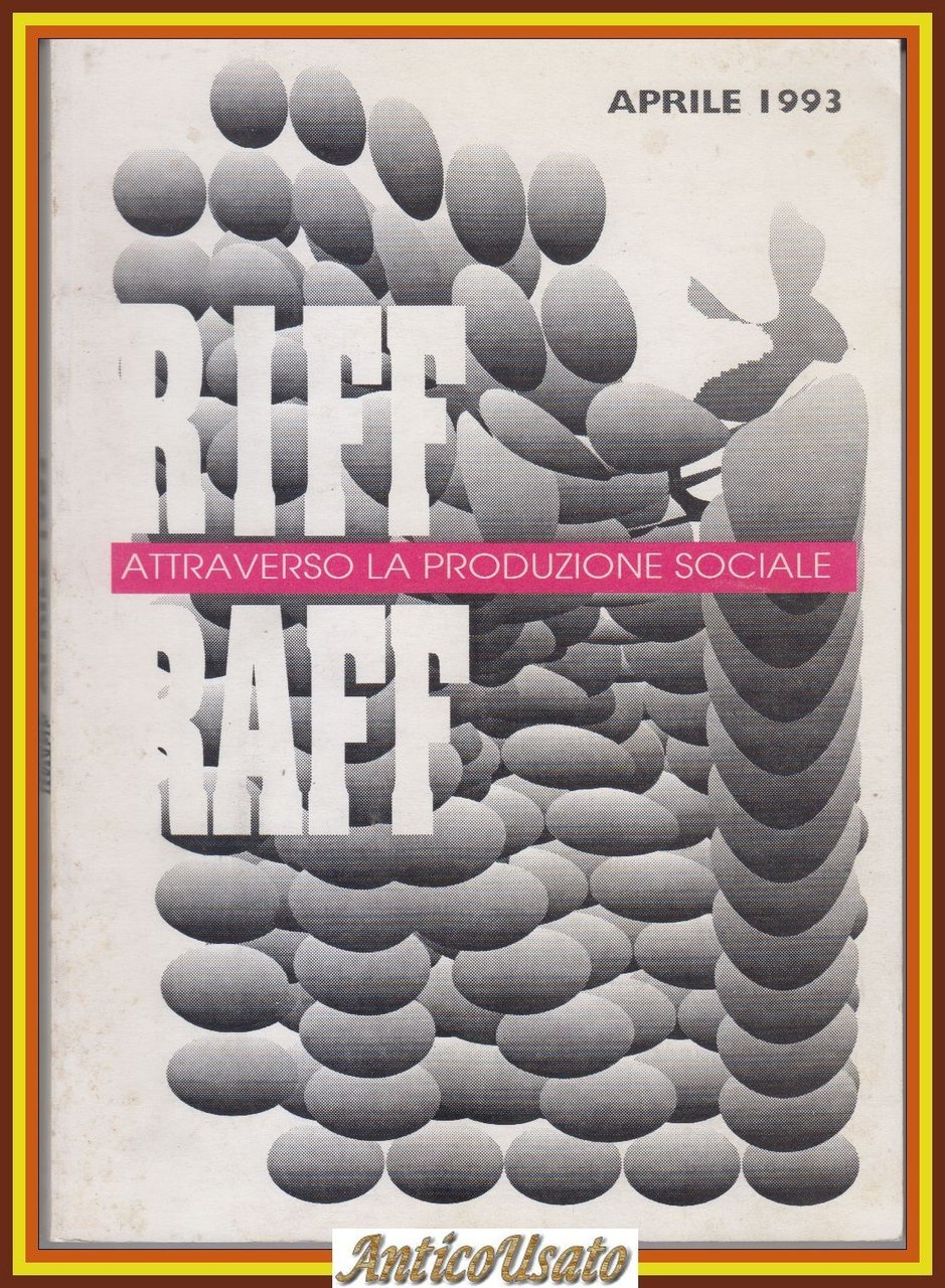 RIFF RAFF ATTRAVERSO LA PRODUZIONE SOCIALE Aprile 1993 Libro | Immagine principale