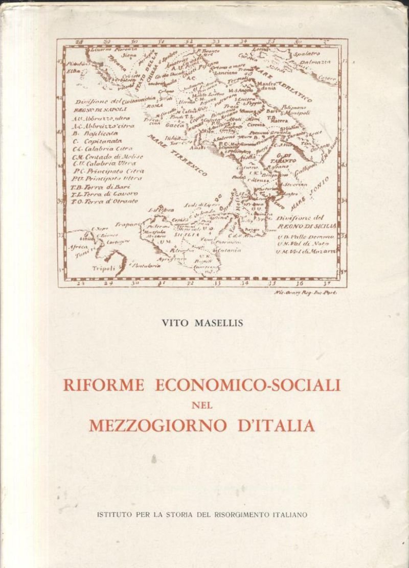 RIFORME ECONOMICO SOCIALI NEL MEZZOGIORNO D'ITALIA di Vito Masellis AUTOGRAFATO