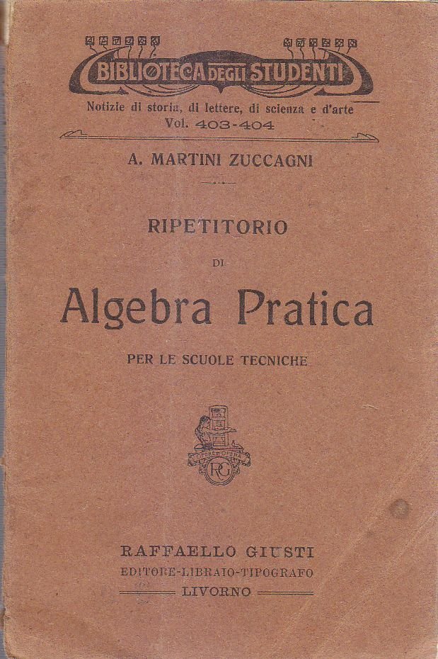 RIPETITORIO DI ALGEBRA PRATICA di Martini Zuccagni 1918 Giusti Libro …