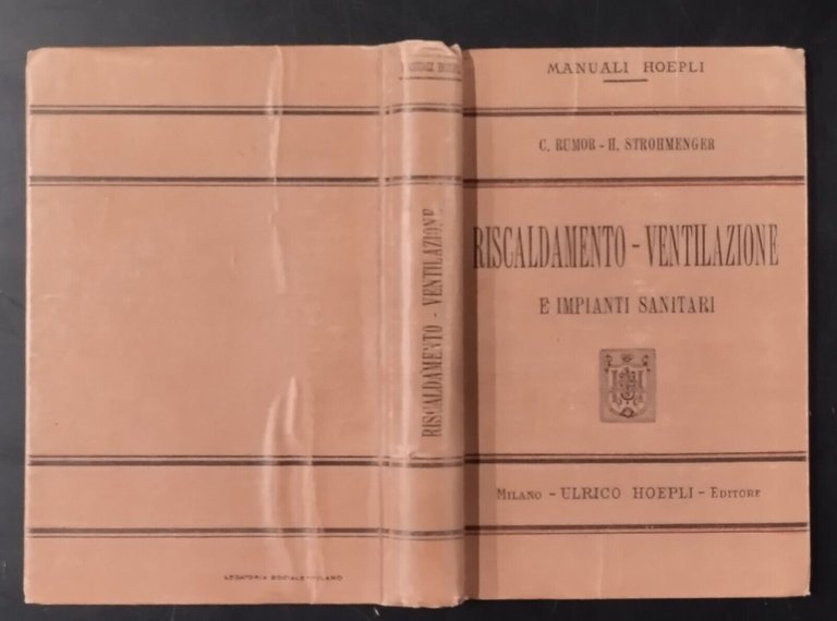 RISCALDAMENTO VENTILAZIONE E IMPIANTI SANITARI di Rumor Strohmenger 1911 Libro