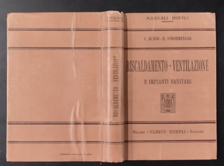 RISCALDAMENTO VENTILAZIONE E IMPIANTI SANITARI di Rumor Strohmenger 1911 Libro