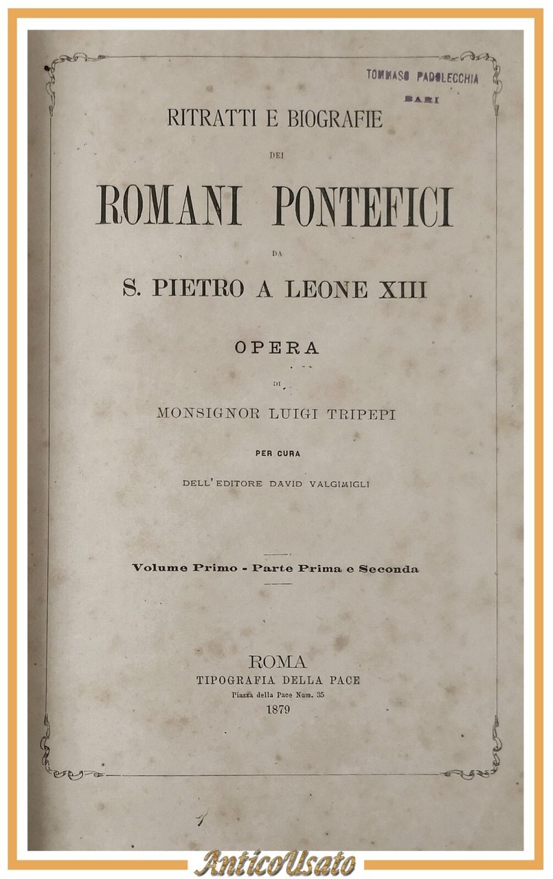 RITRATTI E BIOGRAFIE DEI ROMANI PONTEFICI di Luigi Tripepi Volume …