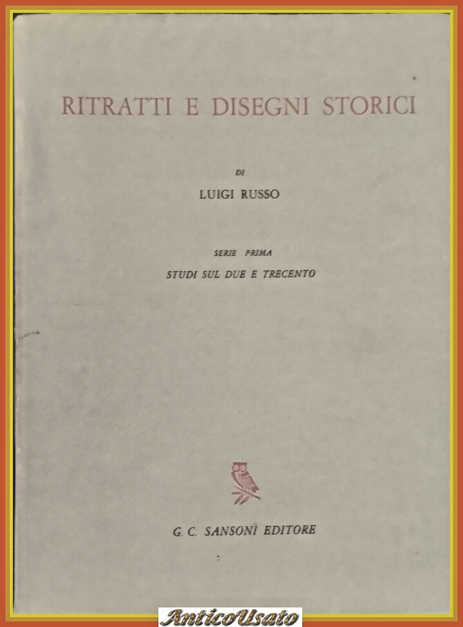 RITRATTI E DISEGNI STORICI studi due trecento di Luigi Russo …
