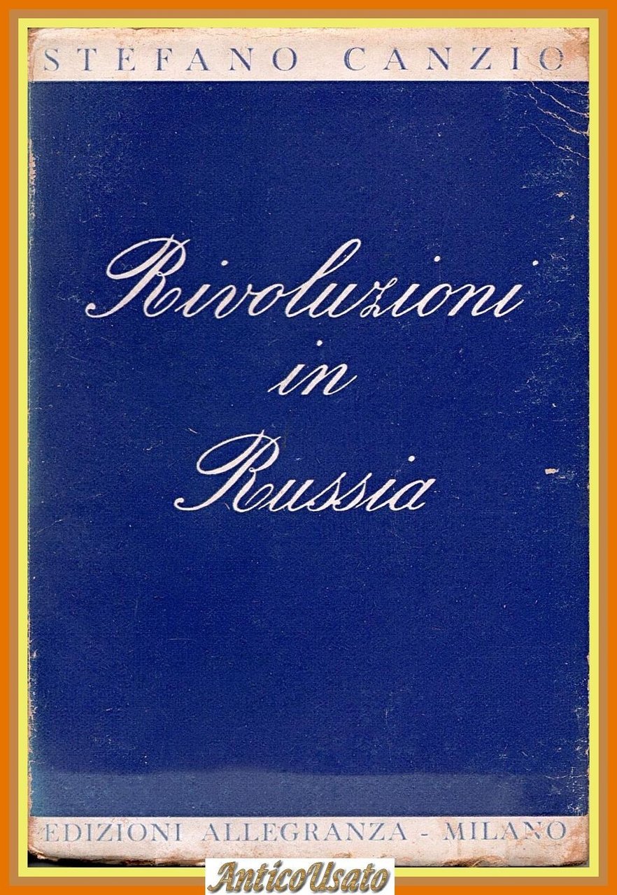 RIVOLUZIONI IN RUSSIA di Stefano Canzio 1945 Allegranza Libro politica