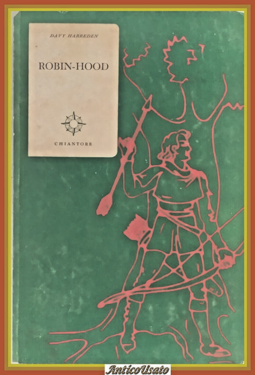 ROBIN HOOD di Davy Harreden 1949 Chiantore Libro illustrato Carlo …