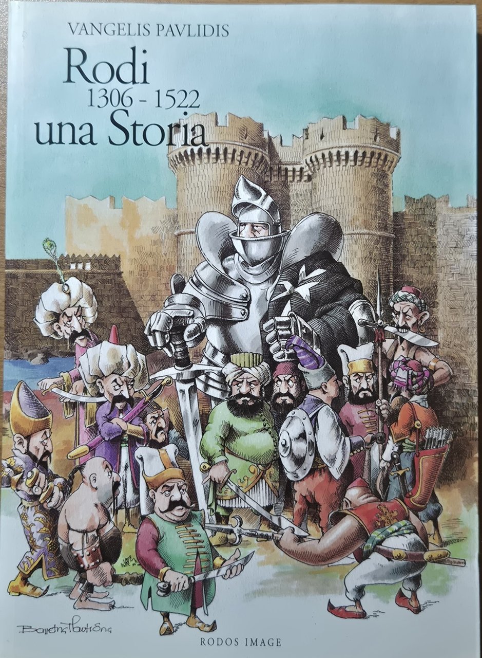 RODI 1306 1522 UNA STORIA DI VANGELIS PAVLIDIS 2005 Rodos …