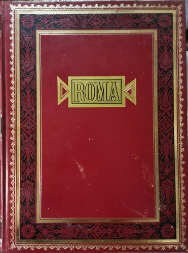 ROMA DESCRIZIONE E RICORDI di Francesco Wey 1988 Anastatica ediz …