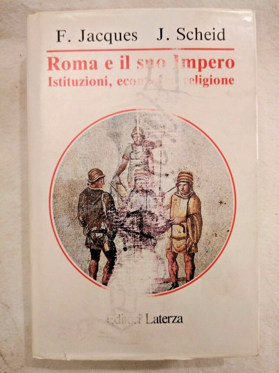 ROMA E IL SUO IMPERO di F Jacques J Scheid …