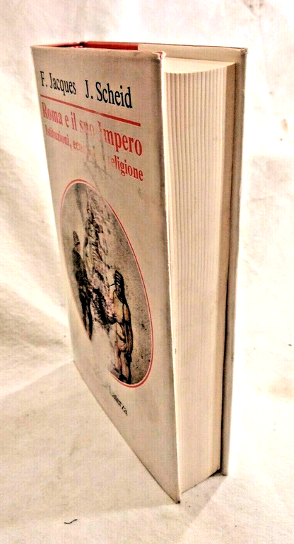 ROMA E IL SUO IMPERO di F Jacques J Scheid …
